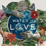 "Water is love" de Tamera Media Team 7